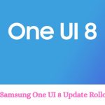 Samsung One UI 8 Update Rollout