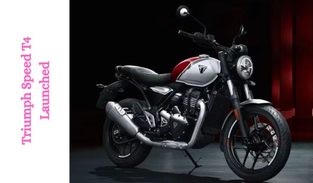 Triumph Speed T4 Launched
